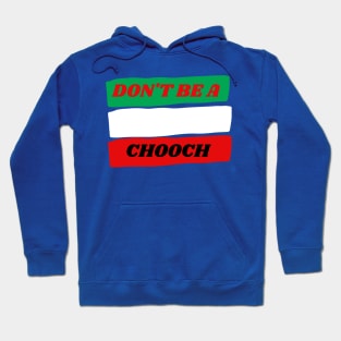 CHOOCH Hoodie